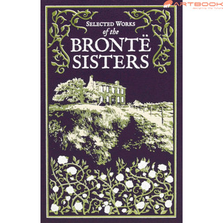 Selected works of the bronte sisters isbn:9781645174370