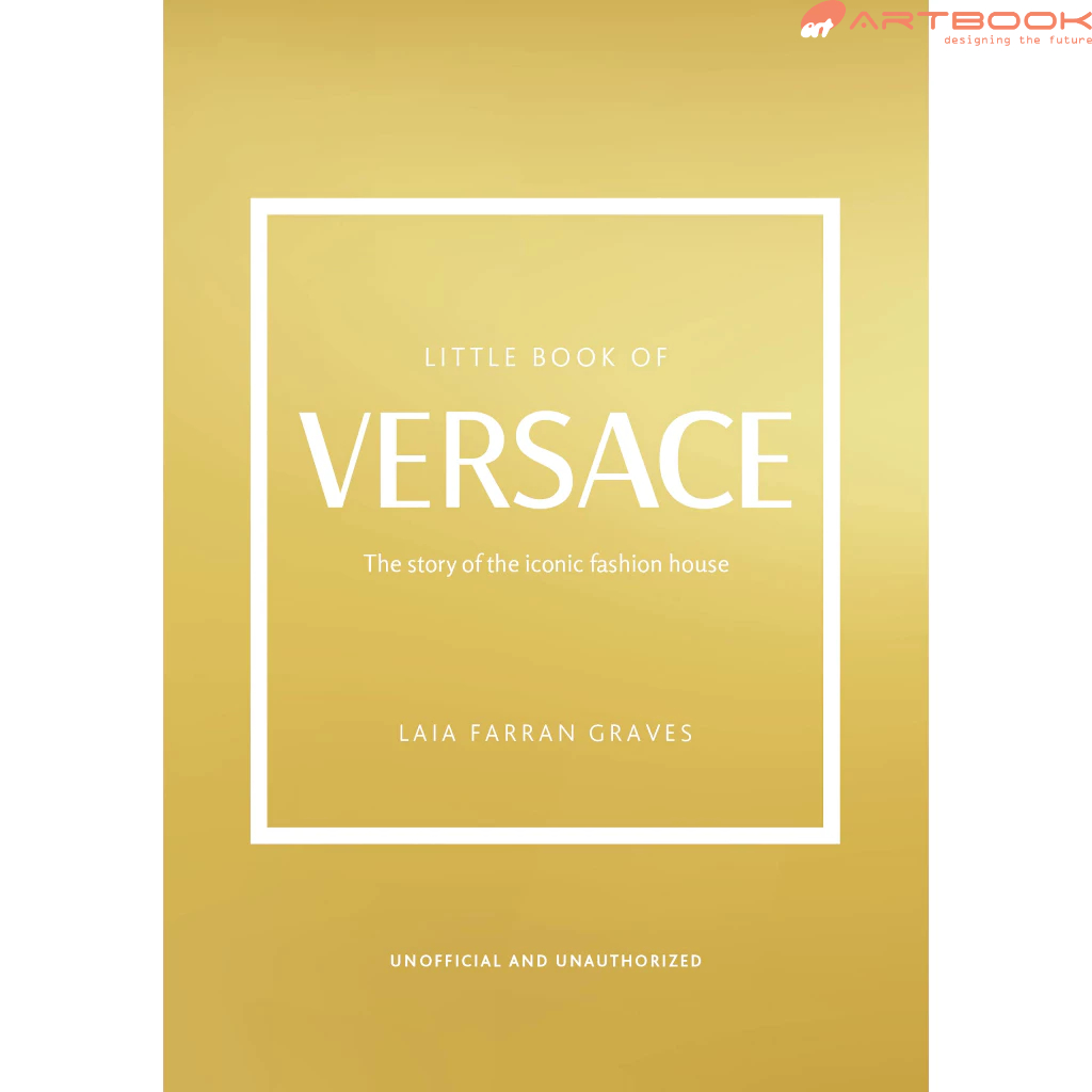The Little Book of Versace: The Story of the Iconic Fashion House (ISBN:9781802792638)