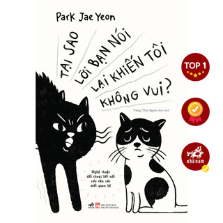 Sách - Tại sao lời bạn nói lại khiến tôi không vui? (Park Jae Yeon)