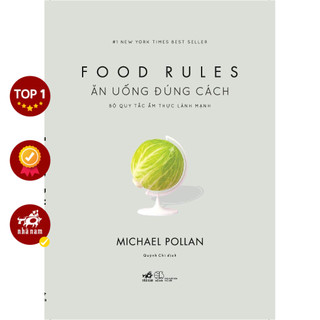 Sách - Ăn uống đúng cách: Bộ quy tắc ẩm thực lành mạnh (Food rules) (Michael Pollan) (Bìa cứng)