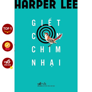 Sách - Giết con chim nhại (Harper Lee) (Nhã Nam)