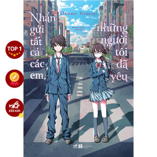 Sách - Nhắn gửi tất cả các em, những người tôi đã yêu (Otono Yomoji) (Nhã Nam)