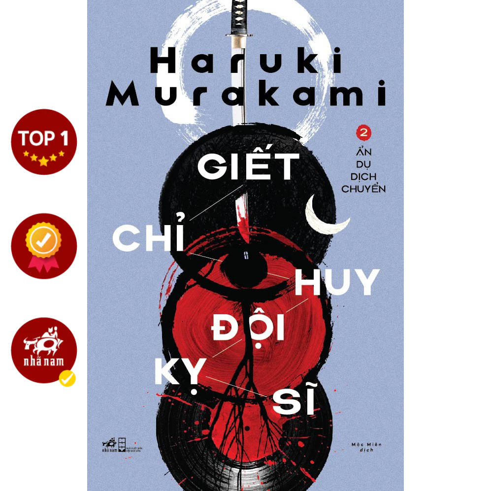 Sách - Giết chỉ huy đội kỵ sĩ (Tập 2) - Ẩn dụ dịch chuyển (Haruki Murakami)