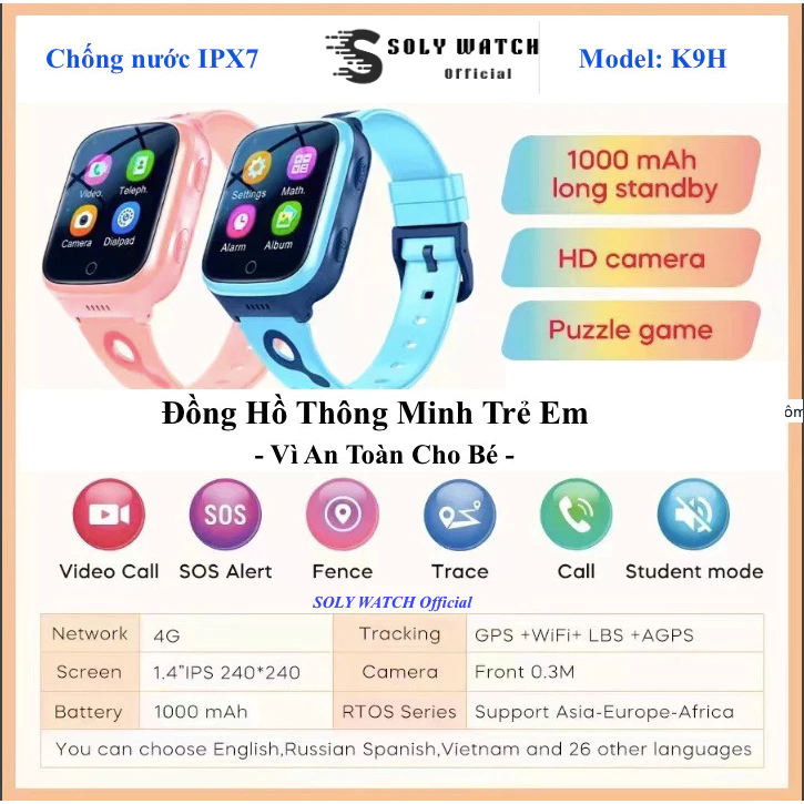 Đồng Hồ Trẻ Em Thông Minh K9H- Bản Tiếng Việt- Chống Nước IPX7- Định Vị GPS/Wifi- Call Video HD- Pin 1000mAh