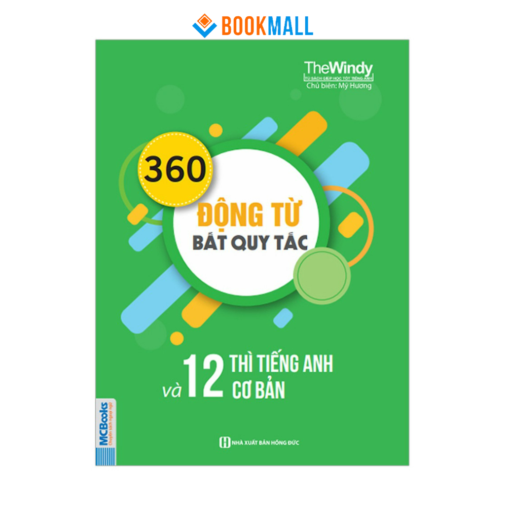 Sách - 360 Động Từ Bất Quy Tắc Và 12 Thì Cơ Bản Trong Tiếng Anh Bản Khổ Nhỏ Cho Người Học Cơ Bản - Học Kèm App Online