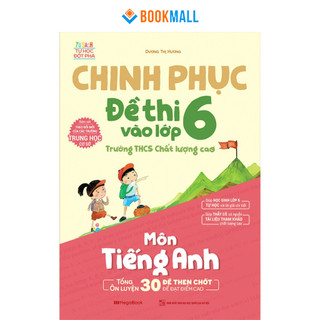  Sách Chinh phục đề thi vào lớp 6 trường THCS Chất lượng cao môn tiếng Anh  bookmall-631  