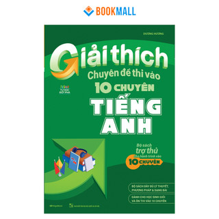 [Mã BMLTB200 giảm đến 100K đơn 499K] Sách - Giải Thích Chuyên Đề Thi Vào 10 Chuyên Tiếng Anh MEGATHCS9402