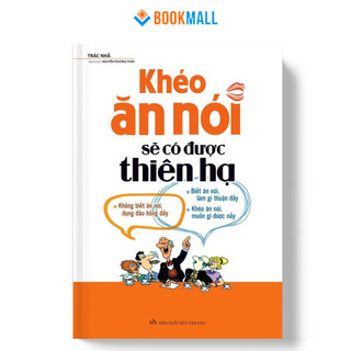 Sách - Khéo Ăn Nói Sẽ Có Được Thiên Hạ ( Bìa mền ) - TSKN