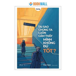 Sách - tại sao chúng ta luôn cảm thấy mình không đủ tốt?