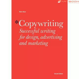 Artbook_ Copywriting: Successful Writing for Design, Advertising and Marketing . ISBN: 9781780670003