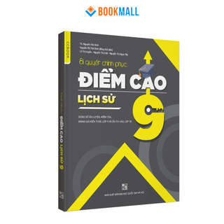 Sách - Bí quyết chinh phục điểm cao Lịch sử 9 - Ôn thi vào 10 môn Lịch sử
