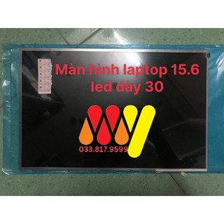 Màn Hình laptop 15.6 led dày 30 pin có cao áp N156B3-L01, LTN156AT01, B156XW01, LP156WH1 LCD NEW