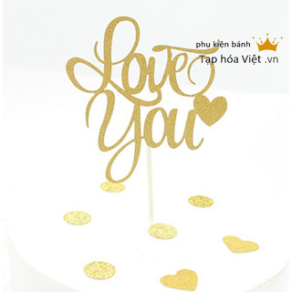 Túi 10 topper Nhũ chữ Love You trang trí bánh sinh nhật, topper cake