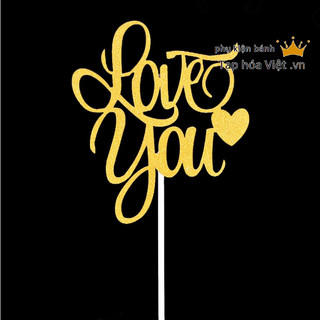 Túi 10 chiếc topper nhũ chữ Love You trang trí bánh sinh nhật, topper cake