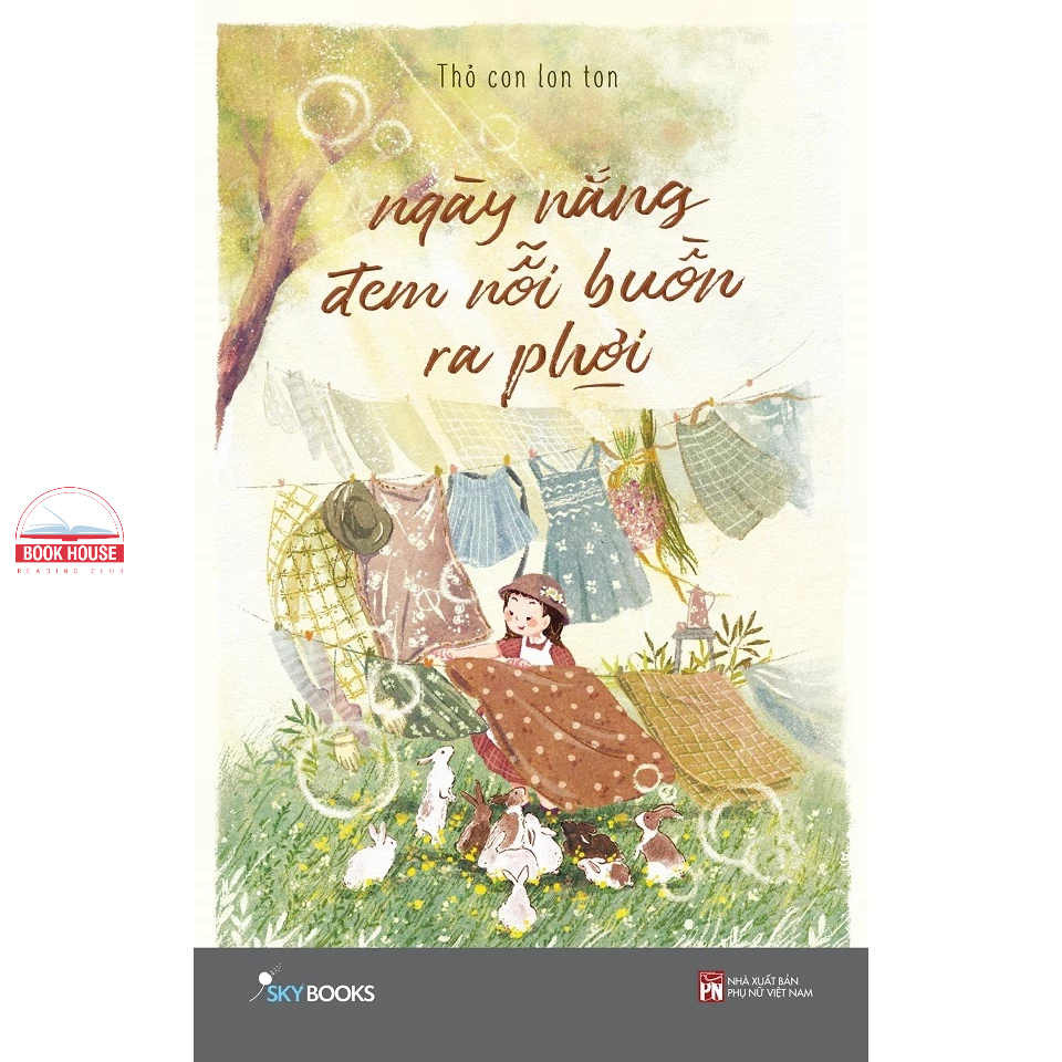 Sách - Ngày Nắng Đem Nỗi Buồn Ra Phơi - Tác giả Thỏ con lon ton - Quà tặng kèm Bookmark + Postcard (kẹp trong sách)