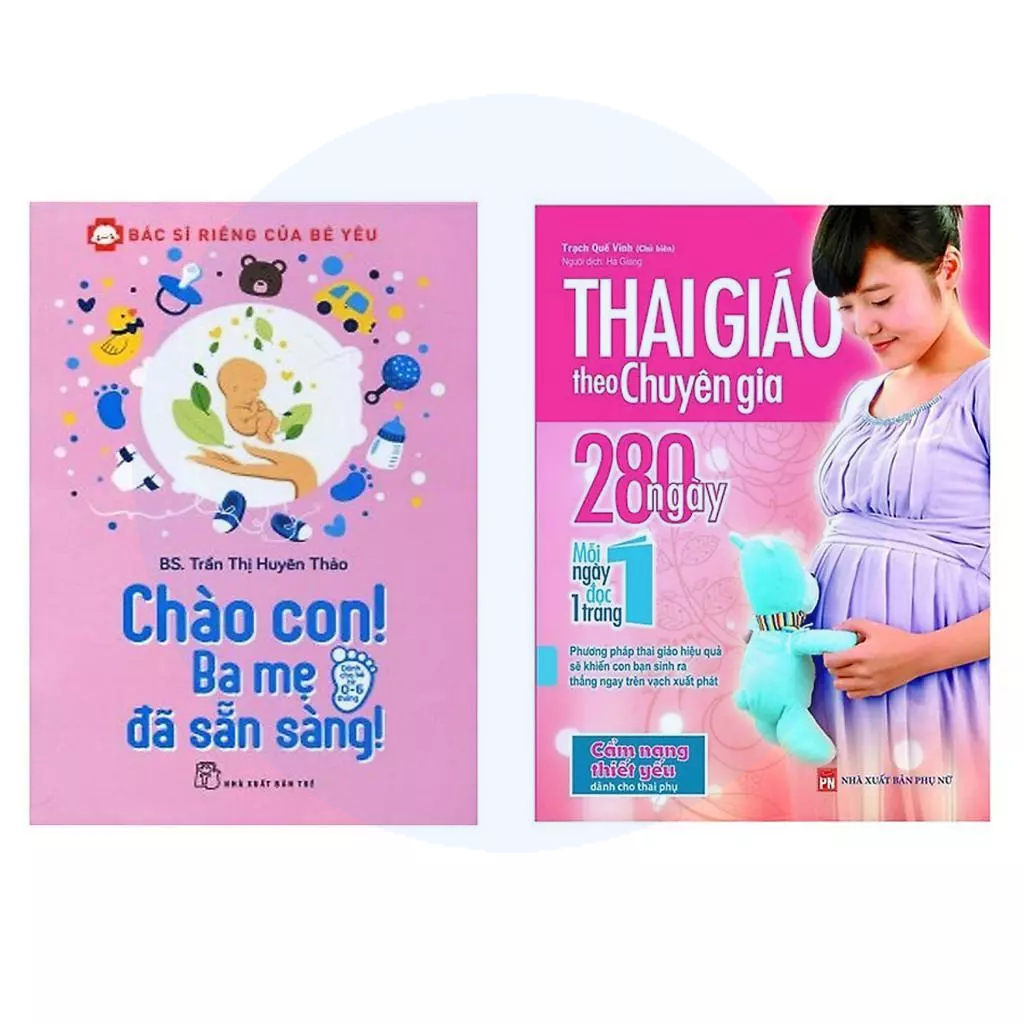 Sách - Combo 2 Cuốn: Thai Giáo Theo Chuyên Gia 280 Ngày và Bác Sĩ Riêng Của Bé Yêu Chào Con! Ba Mẹ Đã Sẵn Sàng