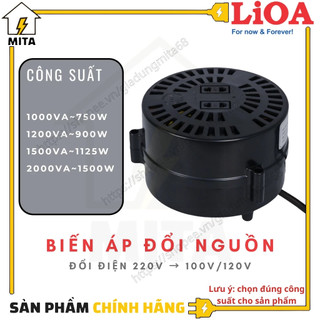 Biến áp đổi nguồn LiOA 1000/1200/1500/2000VA, bộ đổi nguồn LiOA ( Điện Vào 220V- Điện Ra 100V/120V)