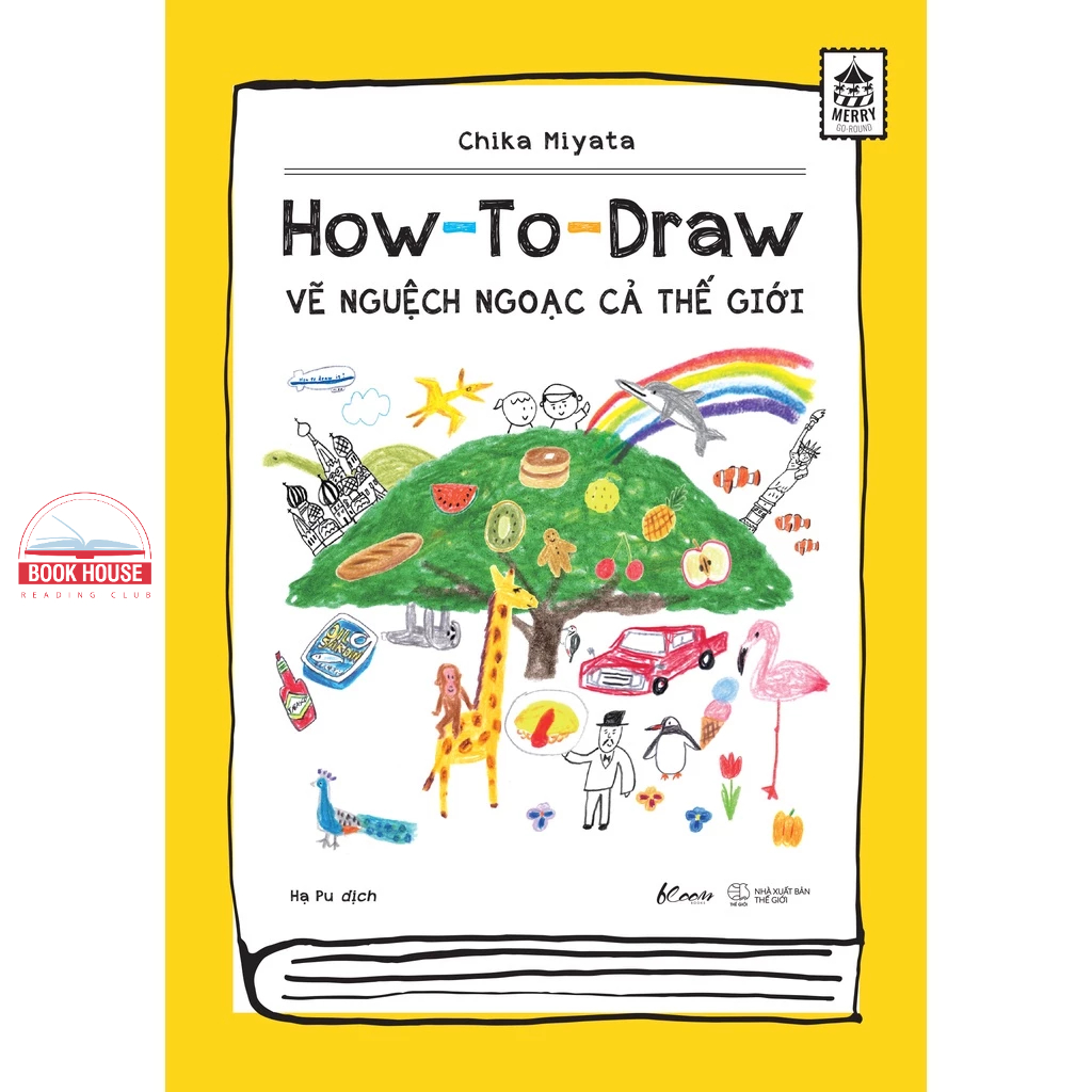 Sách - How To Draw – Vẽ Nguệch Ngoạc Cả Thế Giới