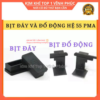 Bịt đáy, bịt đố động hệ 55 pma