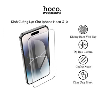Kính Cường Lực Iphone Hoco G10, Kèm Giấy Lau, Dày 0.3mm, Chống Xước, Cảm Ứng Mượt, Không Bám Vân Tay.