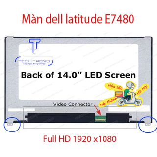 Màn hình laptop DELL latitude 7480 7490 e7480 E7490 NV140FHM-n47, LP140WF7 SP H1, N140HCE-G52 REV.C1 HD FHD