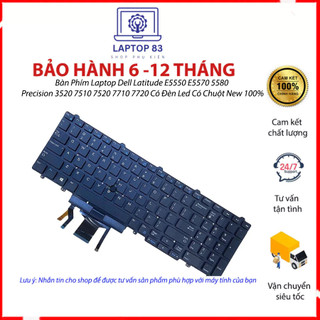 Bàn phím laptop dell latitude e5550 e5570 5580 precision 3520 7510 7520 7710 7720 có đèn led có chuột new 100%
