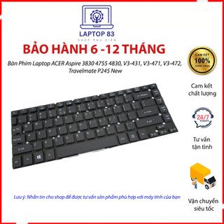 Bàn phím laptop acer aspire 3830 4755 4830, v3-431, v3-471, v3-472, travelmate p245 new