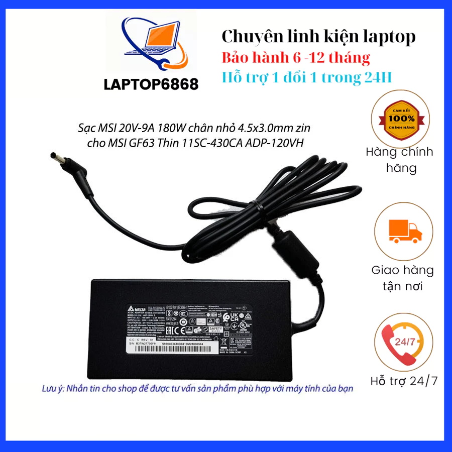 Sạc MSI 20V-9A 180W chân nhỏ 4.5x3.0mm zin cho MSI GF63 Thin 11SC-430CA ADP-120VH