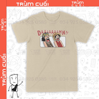 Áo thun Damn! One Piece, Trùm Cuối Anime Cine, Cotton 100% 2 màu nam nữ 0153