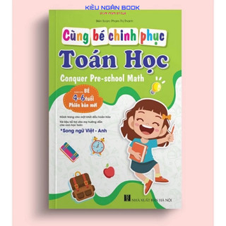 Sách - Cùng Bé Chinh Phục Toán Học - Phát triển tư duy toán cho trẻ từ 4-6 tuổi - Phiên bản mới