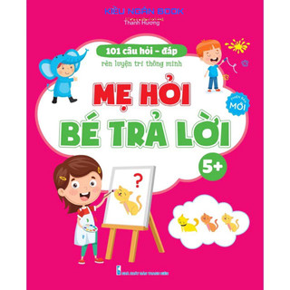 Sách - 101 câu hỏi đáp rèn luyện trí thông minh – mẹ hỏi bé trả lời - dành cho trẻ từ 5 - 6 tuổi nk book