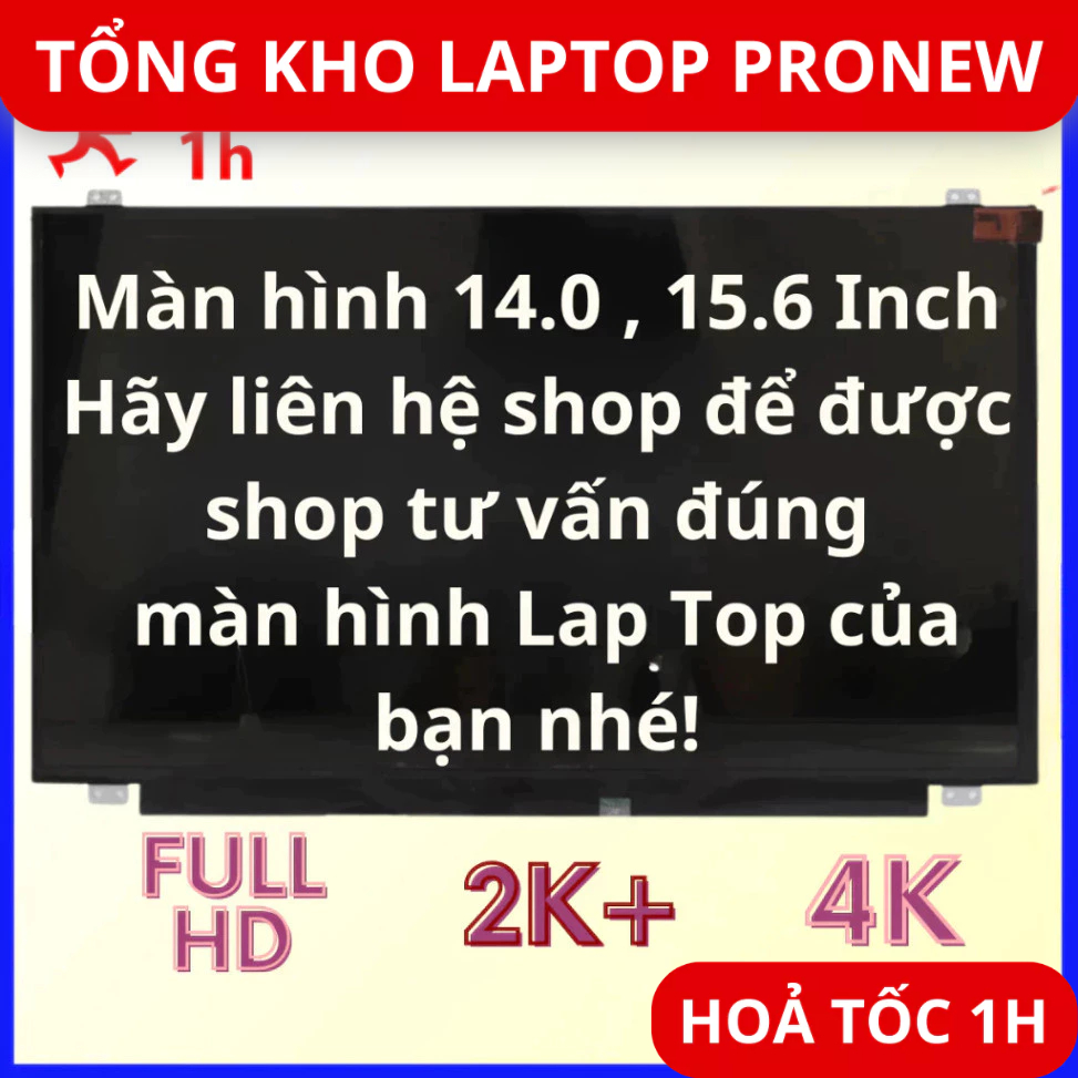 [Hàng Loại 1 Cao Cấp] [Màn Hình Loại 1] Màn Hình Laptop 14.0 / 15.6 Inch  Thay Thế Cho Laptop Dell HP Lenovo Toshiba LG | BigBuy360 - bigbuy360.vn