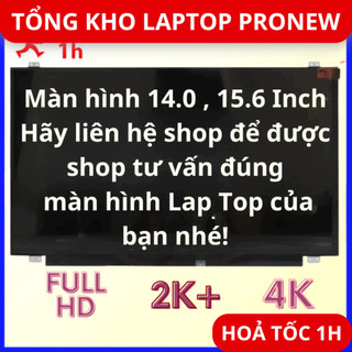 [Hàng Loại 1 Cao Cấp] [Màn Hình Loại 1] Màn Hình Laptop 14.0 / 15.6 Inch  Thay Thế Cho Laptop Dell HP Lenovo Toshiba LG