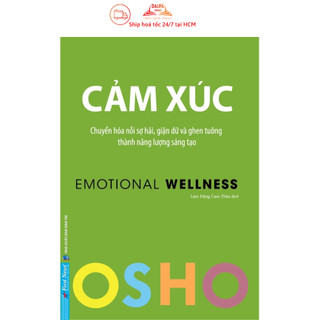 Sách osho cảm xúc - emotional wellness - first news