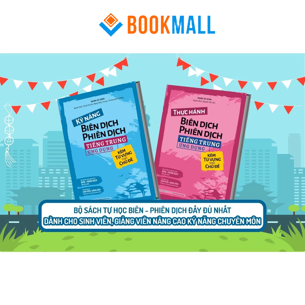 Sách - Combo 2 cuốn Kỹ Năng và Thực hành Biên dịch - Phiên dịch tiếng trung ứng dụng ( kèm từ vựng theo chủ đề) | BigBuy360 - bigbuy360.vn