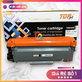 Hộp mực brother tn 2385, máy in brother hl 2321d, hl 2361dn, hl 2366dw, mfc 2701dw | cartridge tn - 2385 topjet