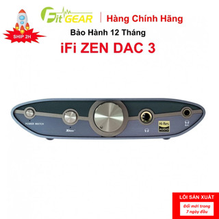 Bộ Giải Mã Desktop DAC/AMP iFi ZEN DAC 3 Chính Hãng - Bảo Hành 12 Tháng