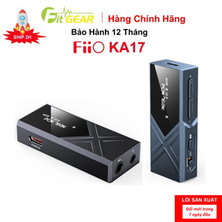 Bộ Giải Mã Di Động DAC/AMP FiiO KA17 Chính Hãng - Bảo Hành 12 Tháng
