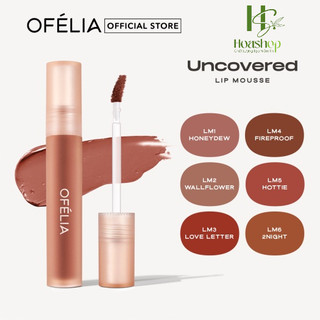 Son kem lì mịn OFÉLIA Uncovered Lip Mousse (4.3g)