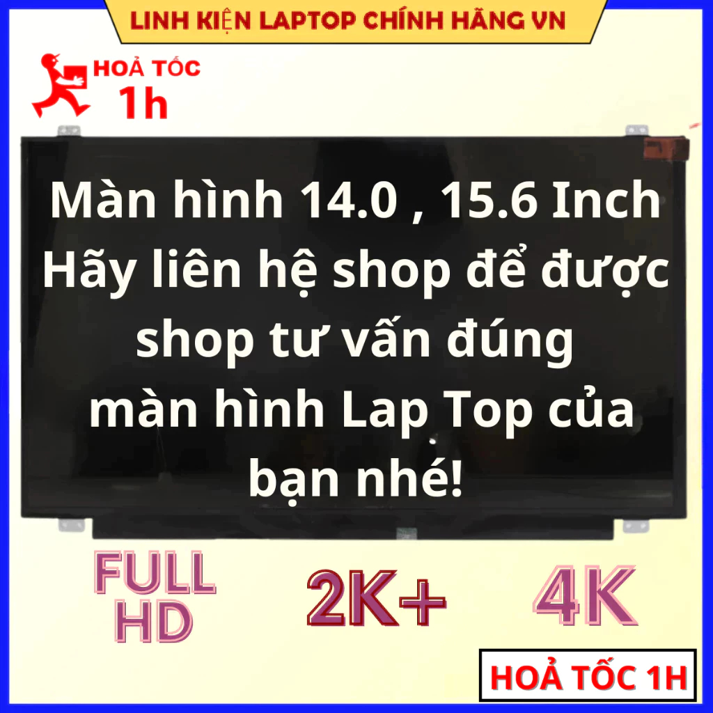 [Màn Hình Loại 1] Màn Hình Laptop 14.0 / 15.6 Inch  Thay Thế Cho Laptop Dell HP Lenovo Toshiba LG Asus Msi