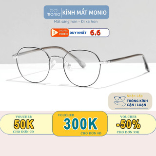 Gọng Kính Cận Mắt Tròn Nam Nữ MONIO 8611 Chất Liệu Kim Loại Phụ Kiện Thời Trang