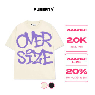 áo thun localbrand PUBERTY OVERSIZE TEE