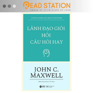 Sách - Lãnh đạo giỏi hỏi câu hỏi hay