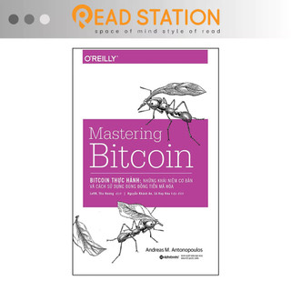 Sách: mastering bitcoin - bitcoin thực hành: những khái niệm cơ bản và cách sử dụng đúng đồng tiền mã hóa