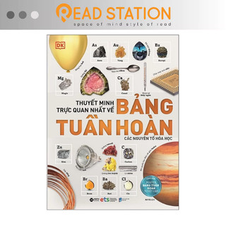 Sách: thuyết minh trực quan nhất về: bảng tuần hoàn các nguyên tố hóa học