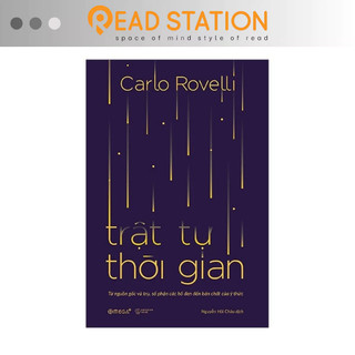 Sách: Trật Tự Thời Gian - Từ nguồn gốc Vũ Trụ, số phận các Hố Đen đến bản chất của ý thức
