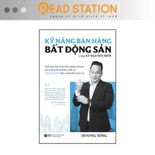 Sách: kỹ năng bán hàng bất động sản trong kỷ nguyên mới - thế giới đã thay đổi, khách hàng đã thay đổi...