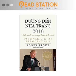 Sách: đường đến nhà trắng 2016 - cuộc cách mạng của donald trump