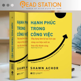 Sách: hạnh phúc trong công việc - ứng dụng tâm lý học tích cực nâng cao hiệu suất và thúc đẩy thành công