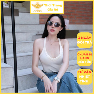 Áo Yếm Tăm Nữ Hở Ngực Khoét Lưng Trơn Màu Sexy Cá Tính GOSS GA376 Áo Hai Dây Nữ Không Tay Cổ Yếm Mùa Hè Dạo Phố Hottrend
